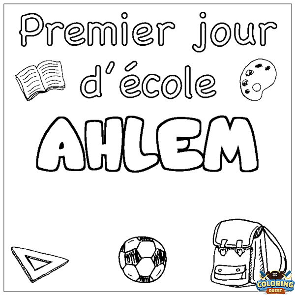 Coloring page first name AHLEM - School First day background