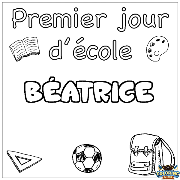 Coloring page first name B&Eacute;ATRICE - School First day background