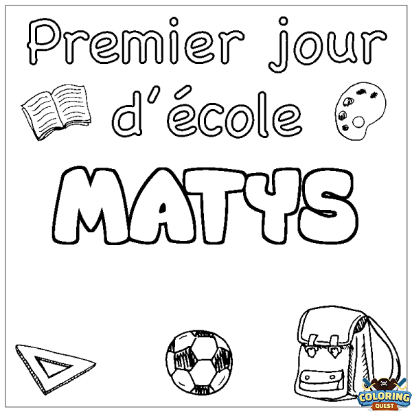 Coloring page first name MATYS - School First day background