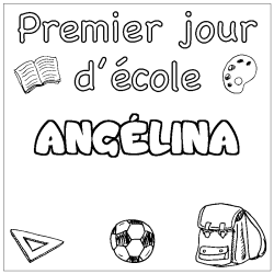 Coloring page first name ANGÉLINA - School First day background