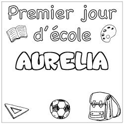 Coloring page first name AURELIA - School First day background