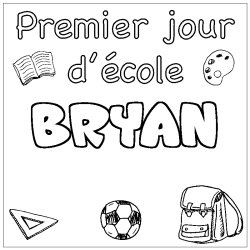 Coloring page first name BRYAN - School First day background