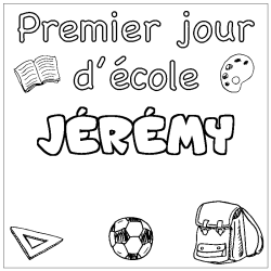 Coloring page first name JÉRÉMY - School First day background