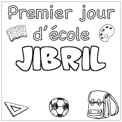 Coloring page first name JIBRIL - School First day background