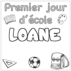 Coloring page first name LOANE - School First day background