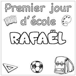 Coloring page first name RAFAËL - School First day background