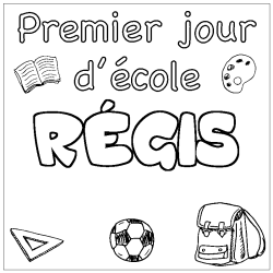 Coloring page first name RÉGIS - School First day background